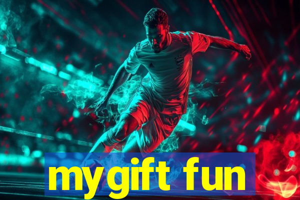 mygift fun